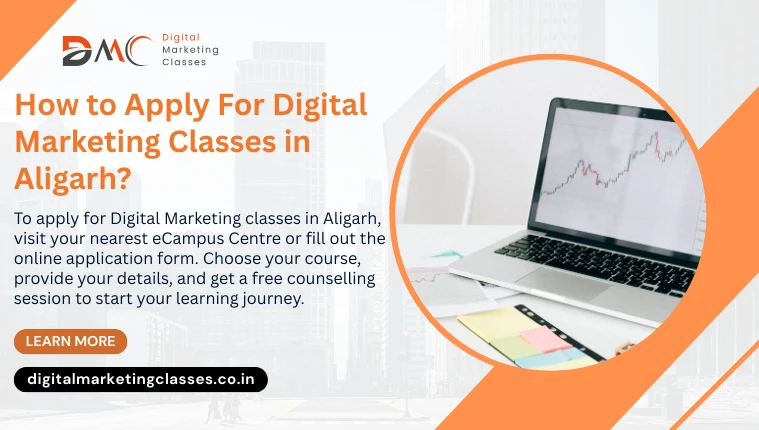 How to apply for Digital Marketing classes in Aligarh?