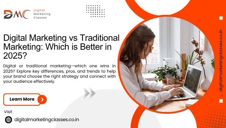 Digital Marketing vs Traditional Marketing: Which is Better in 2025?